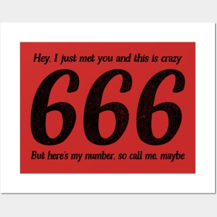 Call Me, Maybe / 666 Number Of The Beast / Funny Quote Posters and Art